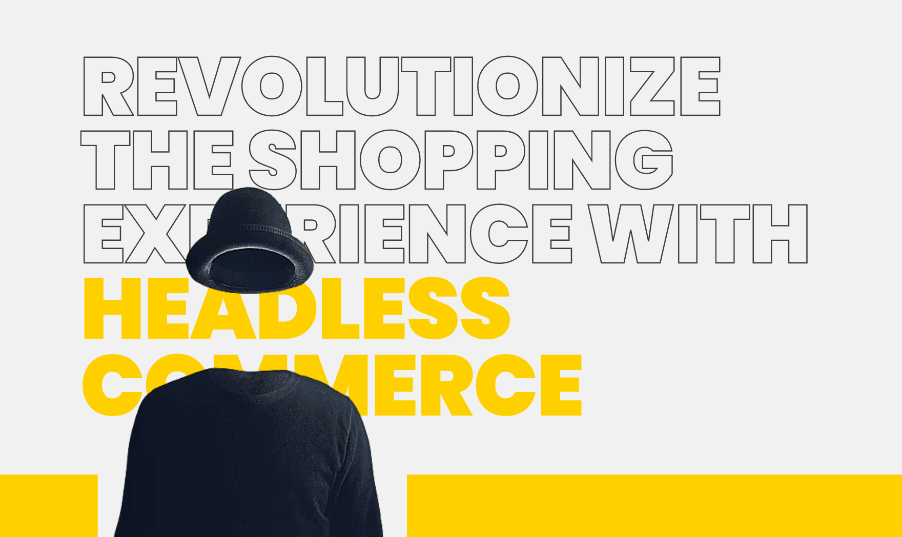 How Headless E-commerce Revolutionizing the Digital Shopping Experience
